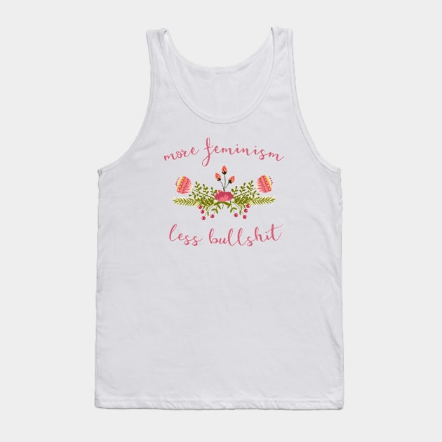 Irreverent truths: More feminism, less bullshit (tongue in cheek floral design) Tank Top by Ofeefee